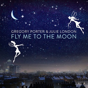  Gregory Porter & Julie London - Fly Me To The Moon